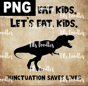 LETS EAT KIDS  PNG DIGITAL DOWNLOAD for sublimation or screens