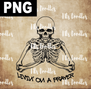 LIVIN ON A PRAYER  PNG DIGITAL DOWNLOAD for sublimation or screens