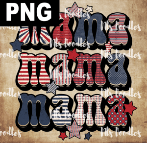 MAMA MAMA  PNG DIGITAL DOWNLOAD for sublimation or screens