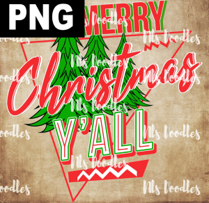 MERRY CHRISTMAS TREES YALL  PNG DIGITAL DOWNLOAD for sublimation or screens
