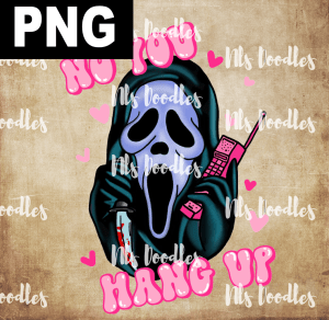 NO YOU HANG UP  PNG DIGITAL DOWNLOAD for sublimation or screens