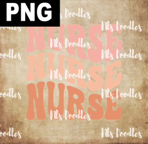 Nurse Nurse  PNG DIGITAL DOWNLOAD for sublimation or screens