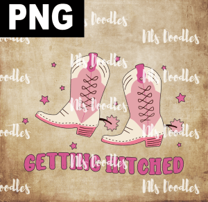 Pink Boots Getting Hitched  PNG DIGITAL DOWNLOAD for sublimation or screens