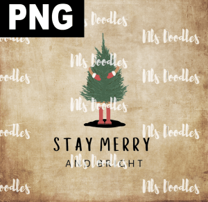 STAY MERRY AND BRIGHT  PNG DIGITAL DOWNLOAD for sublimation or screens