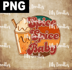 Spice Spice Baby  PNG DIGITAL DOWNLOAD for sublimation or screens