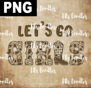 TX LETS GO GIRLS  PNG DIGITAL DOWNLOAD for sublimation or screens