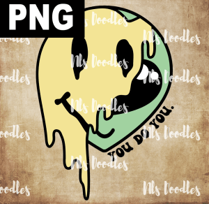 YOU DO YOU  PNG DIGITAL DOWNLOAD for sublimation or screens