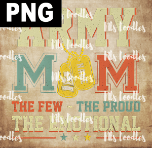 army mom the few the proud-DIGITAL DOWNLOAD for sublimation or screens