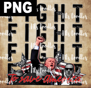 fight trump-DIGITAL DOWNLOAD for sublimation or screens