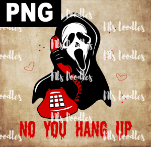 no you hang up ghost face-DIGITAL DOWNLOAD for sublimation or screens