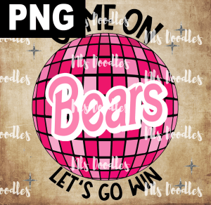 Bears_Come_on_baribe_lets_go_win - PNG DIGITAL DOWNLOAD for sublimation or screens