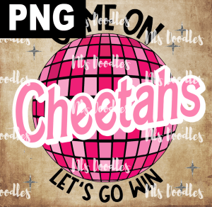 Cheetahs_Come_on_baribe_lets_go_win - PNG DIGITAL DOWNLOAD for sublimation or screens