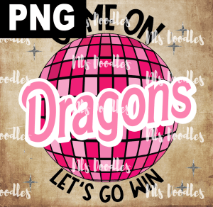 Dragons_Come_on_baribe_lets_go_win - PNG DIGITAL DOWNLOAD for sublimation or screens