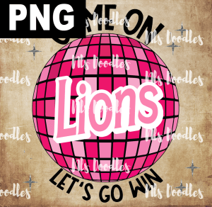 Lions_Come_on_baribe_lets_go_win - PNG DIGITAL DOWNLOAD for sublimation or screens
