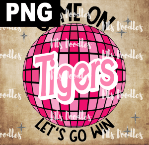 Tigers_Come_on_baribe_lets_go_win - PNG DIGITAL DOWNLOAD for sublimation or screens