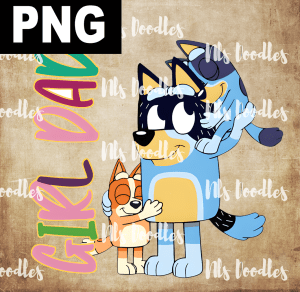 Bluey-Girl-Dad - PNG File design for sublimation and Dtf