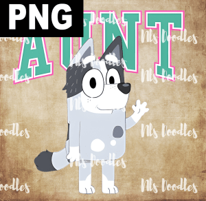 Bluey Aunt - PNG File design for sublimation and Dtf