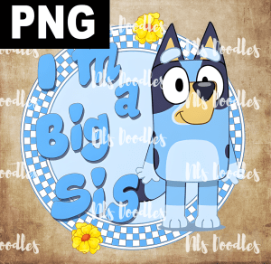 Bluey Big Sister 2 - PNG File design for sublimation and Dtf