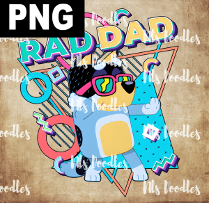 Bluey Rad Dad - PNG File design for sublimation and Dtf