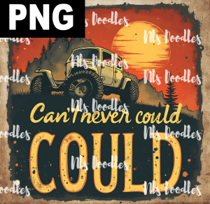 Can’t never could - PNG File design for sublimation and Dtf