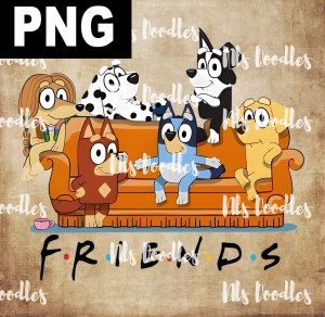 Friend Bluey Family - PNG File design for sublimation and Dtf