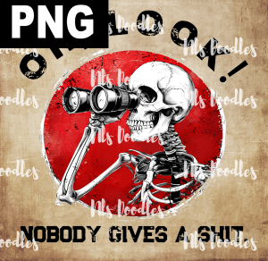 oh look nobody gives a shit-skull with zoom PNG File design for sublimation and Dtf