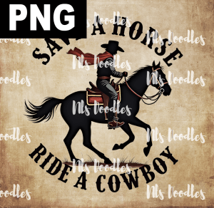 save a horse ride a cowboy - PNG File design for sublimation and Dtf