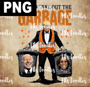 time totakout the garbage-trump 2024 - PNG File design for sublimation and Dtf