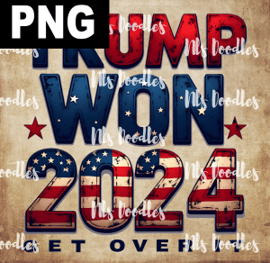 trumo won get over it 2024 V1-PNG File design for sublimation and Dtf