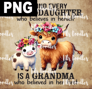 behind every grarndaughter who belives in her sleve  is a grandma  funny cute cow - PNG DIGITAL DOWNLOAD for sublimation or screens