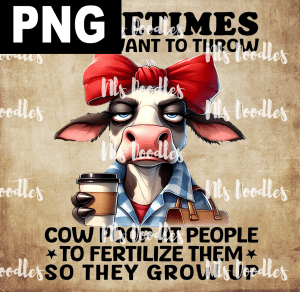 sometimes i just want to throw cow pop - PNG DIGITAL DOWNLOAD for sublimation or screens