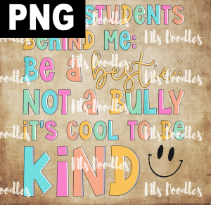 dear students behind me be bestie not a bully - PNG File design for sublimation and Dtf