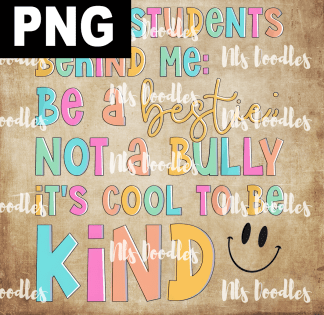 dear students behind me be bestie not a bully - PNG File design for sublimation and Dtf