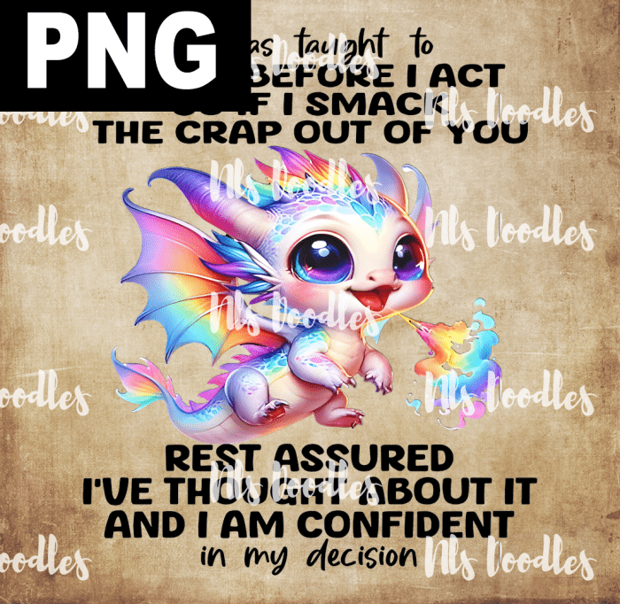 i was tought to think before i act cute dragon black - PNG File design for sublimation and Dtf