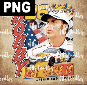 ricky bobby 26 best there is plain and simple - PNG File design for sublimation and Dtf