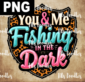 you and me fishing in the dark leopard pink - PNG File design for sublimation and Dtf