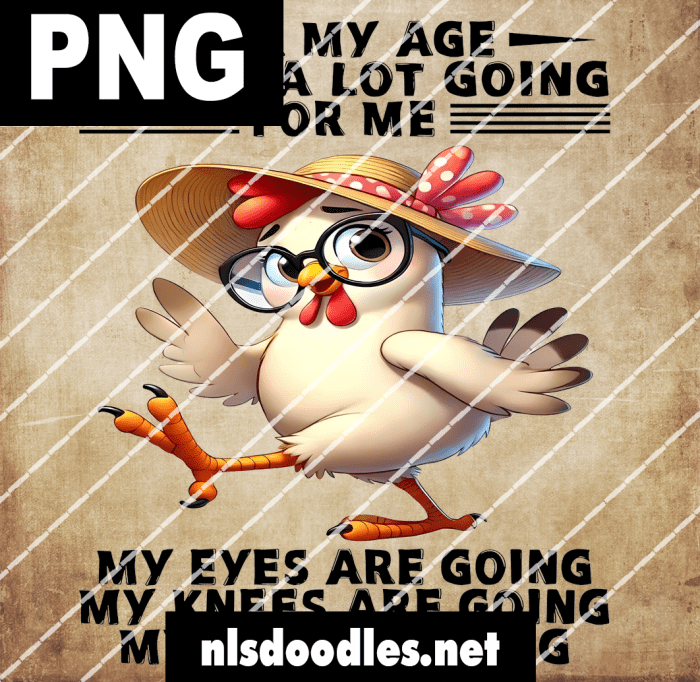 for my age i have a lot going for me funny chick -DIGITAL DOWNLOAD for sublimation and waterslide